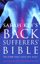Book cover of The Back Sufferer's Bible by Sarah Key