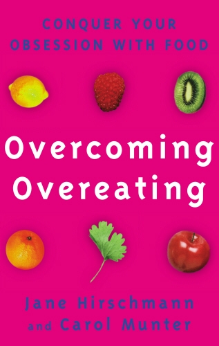 Book cover of Overcoming Overeating by Jane Hirschmann & Carol Munter