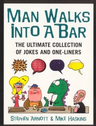 Book cover of Man Walks Into A Bar by Mike Haskins, Stephen Arnott
