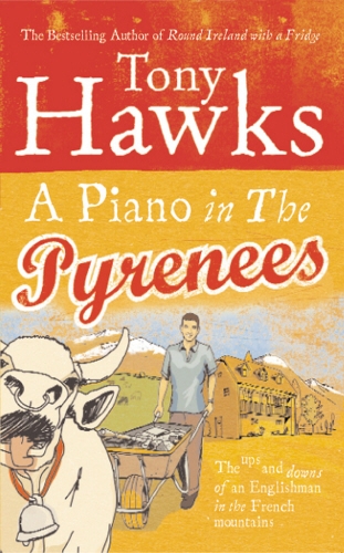 Book cover of A Piano In The Pyrenees by Tony Hawks