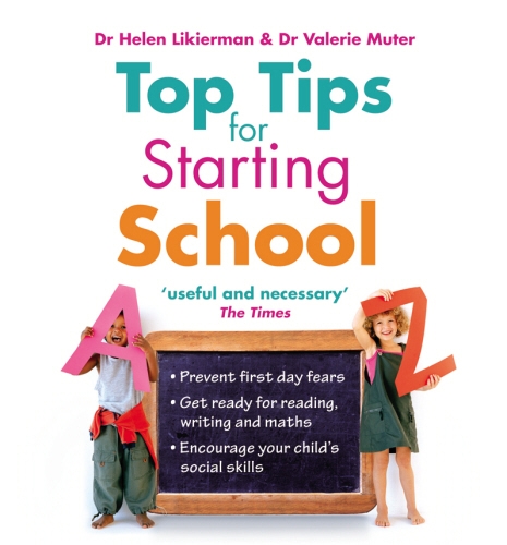 Book cover of Top Tips for Starting School by Dr Helen Likierman, Dr Valerie Muter