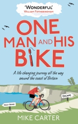 Book cover of One Man and His Bike by Mike Carter