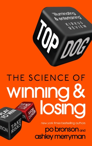 Book cover of Top Dog by Po Bronson, Ashley Merryman