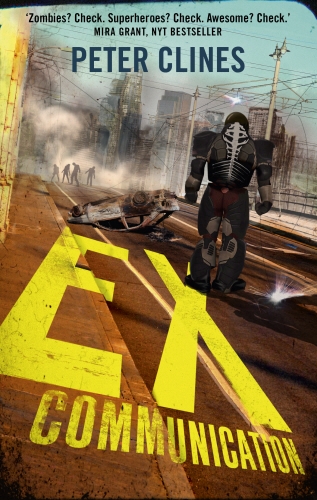 Book cover of #3 - Ex-Communication by Peter Clines