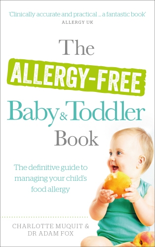 Book cover of The Allergy-Free Baby and Toddler Book by Charlotte Muquit, Dr. Adam Fox