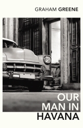 Book cover of Our Man In Havana by Graham Greene