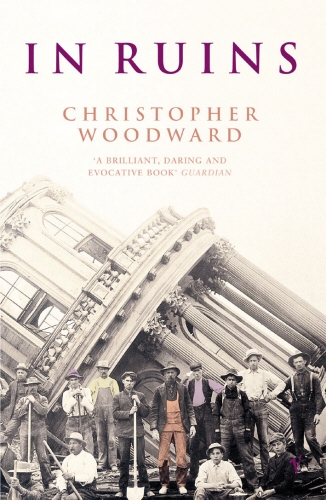 Book cover of In Ruins by Christopher Woodward