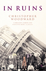 Book cover of In Ruins by Christopher Woodward