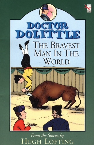 Book cover of Dr Dolittle; Bravest Man In The World by Hugh Lofting