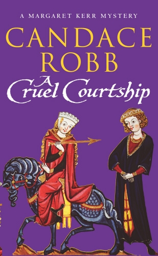 Book cover of #3 - A Cruel Courtship by Candace Robb