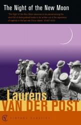 Book cover of The Night Of The New Moon by Laurens Van Der Post