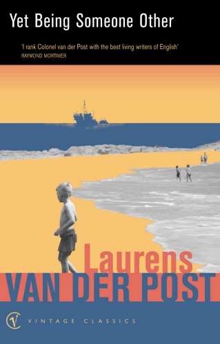 Book cover of Yet Being Someone Other by Laurens Van Der Post