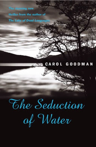 Book cover of Seduction Of Water by Carol Goodman