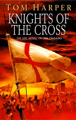 Book cover of Knights Of The Cross by Tom Harper