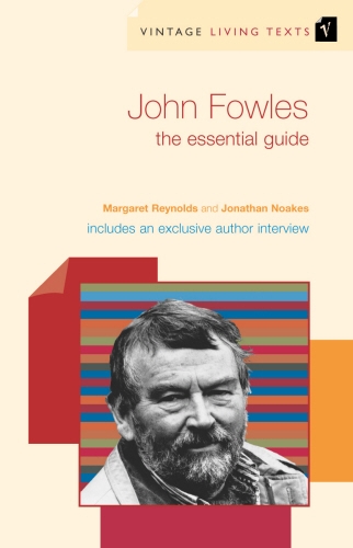 Book cover of #6 - John Fowles by Margaret Reynolds, Jonathan Noakes