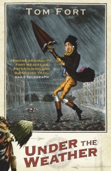 Book cover of Under the Weather by Tom Fort