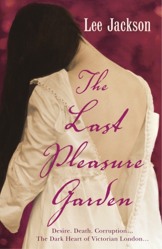 Book cover of #3 - The Last Pleasure Garden by Lee Jackson