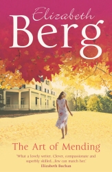 Book cover of The Art Of Mending by Elizabeth Berg