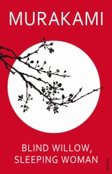 Book cover of Blind Willow, Sleeping Woman by Haruki Murakami