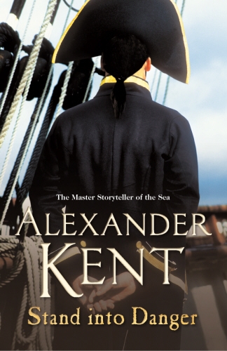 Book cover of #4 - Stand Into Danger by Alexander Kent
