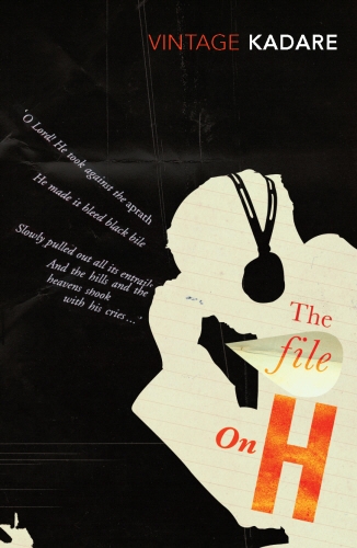 Book cover of The File on H by Ismail Kadare