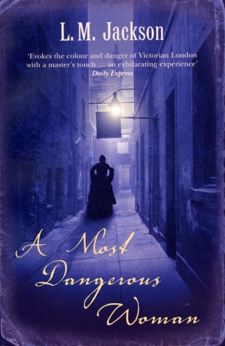 Book cover of #1 - A Most Dangerous Woman by L M Jackson