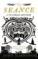 Book cover of The Seance by John Harwood