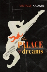Book cover of The Palace Of Dreams by Ismail Kadare