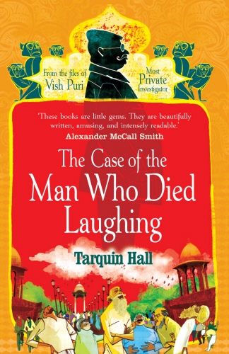Book cover of The Case of the Man who Died Laughing by Tarquin Hall