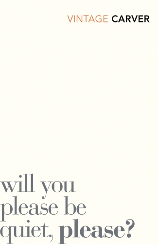 Book cover of Will You Please Be Quiet, Please? by Raymond Carver
