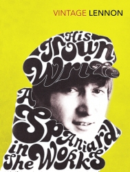 Book cover of In His Own Write & A Spaniard in the Works by John Lennon
