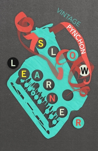 Book cover of Slow Learner by Thomas Pynchon