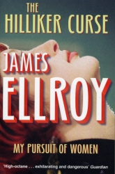 Book cover of The Hilliker Curse by James Ellroy