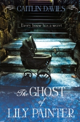 Book cover of The Ghost of Lily Painter by Caitlin Davies