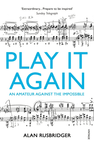 Book cover of Play It Again by Alan Rusbridger