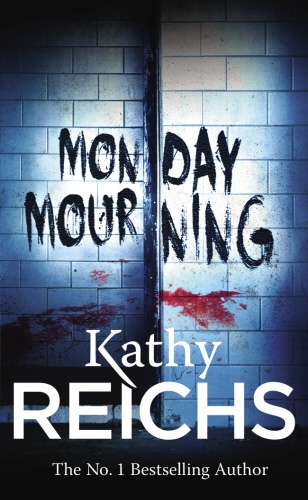 Book cover of #7 - Monday Mourning by Kathy Reichs