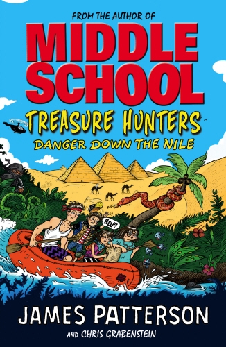 Book cover of #2 - Treasure Hunters: Danger Down the Nile by James Patterson