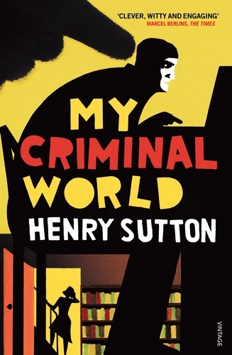 Book cover of My Criminal World by Henry Sutton
