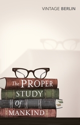 Book cover of The Proper Study Of Mankind by Isaiah Berlin