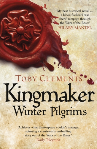 Book cover of Kingmaker: Winter Pilgrims by Toby Clements
