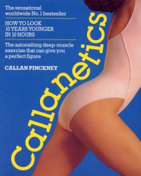 Book cover of Callanetics by Callan Pinckney