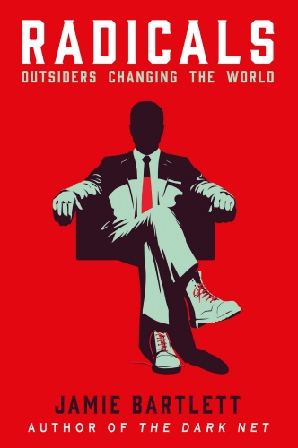 Book cover of Radicals by Jamie Bartlett
