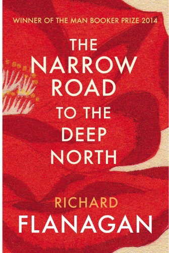 Book cover of The Narrow Road to the Deep North by Richard Flanagan