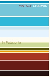 Book cover of In Patagonia by Bruce Chatwin