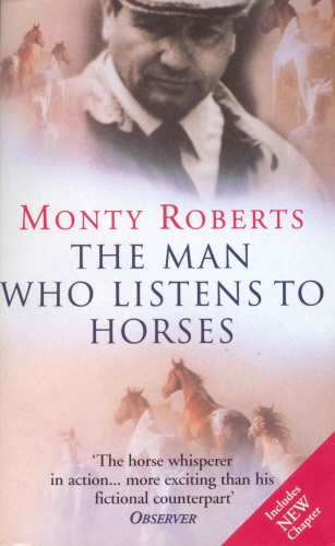 Book cover of The Man Who Listens To Horses by Monty Roberts