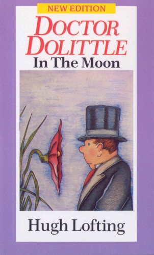 Book cover of Dr. Dolittle In The Moon by Hugh Lofting