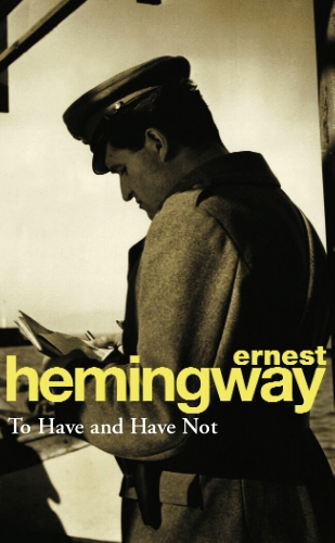 Book cover of To Have and Have Not by Ernest Hemingway