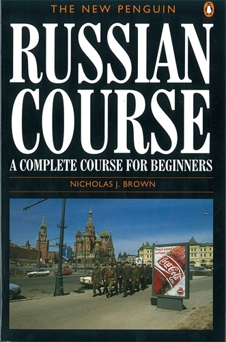 Book cover of The New Penguin Russian Course by Nicholas J. Brown