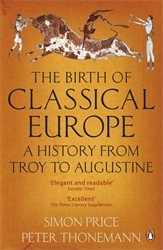 Book cover of The Birth of Classical Europe by Simon Price, Peter Thonemann