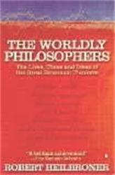 Book cover of The Worldly Philosophers by Robert L  Heilbroner